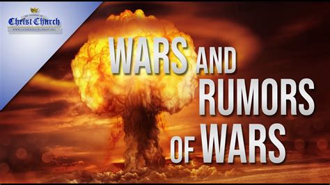 7 Nation will fight against nation. . Wars and rumors of wars kjv
